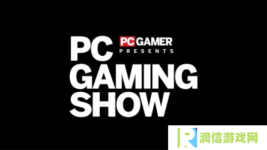 2025年PC Gaming Show发布会6月8日举办